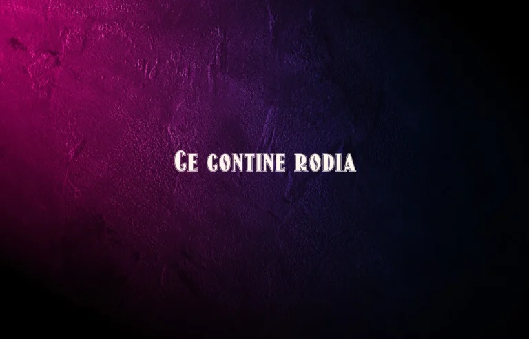 ce contine rodia