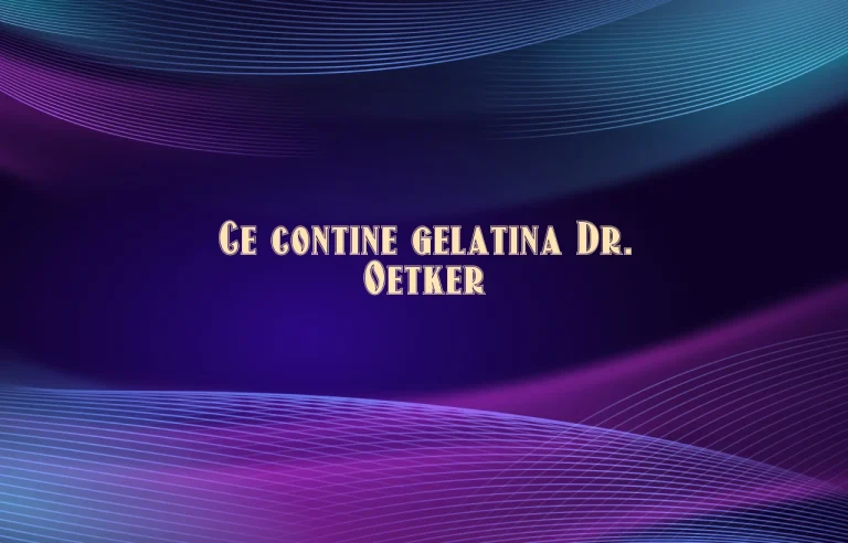 ce contine gelatina dr oetker