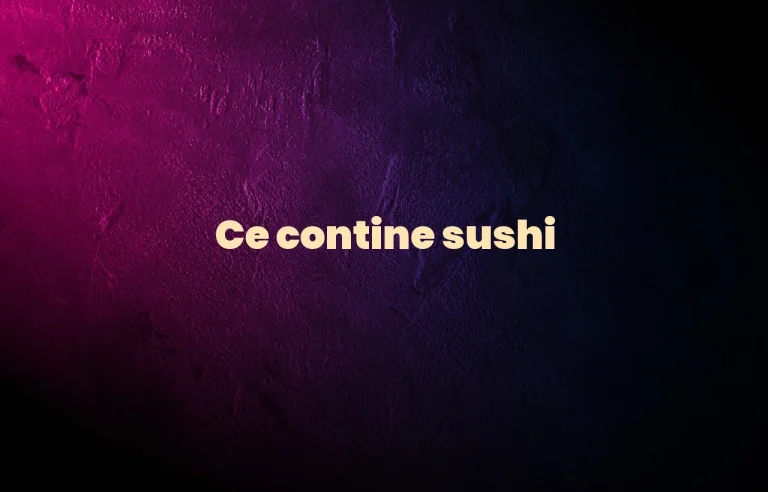 ce contine sushi