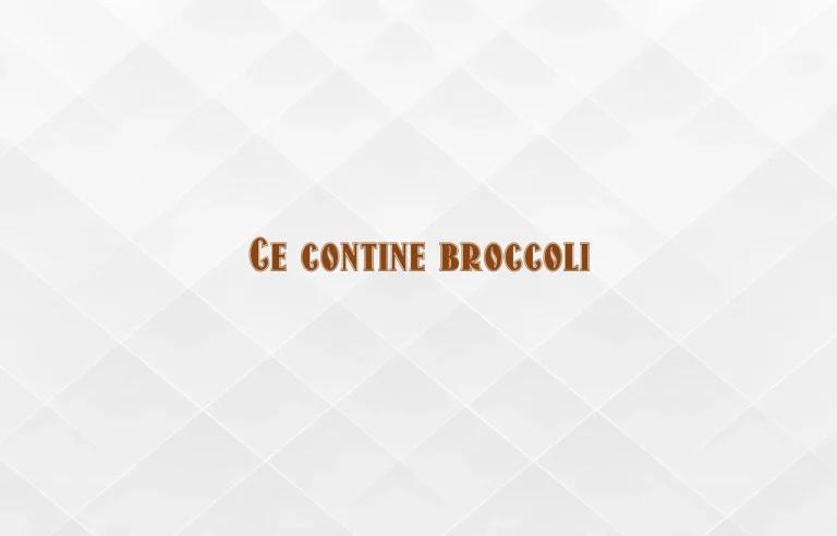 ce contine broccoli