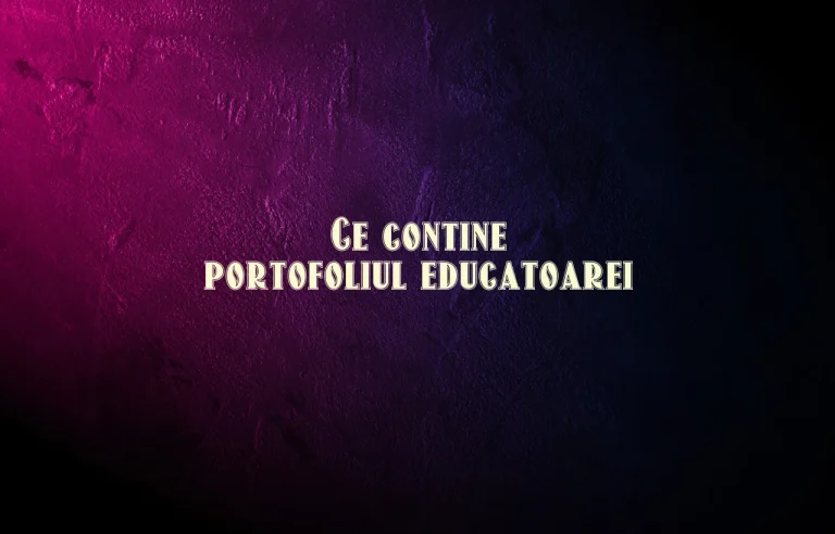ce contine portofoliul educatoarei