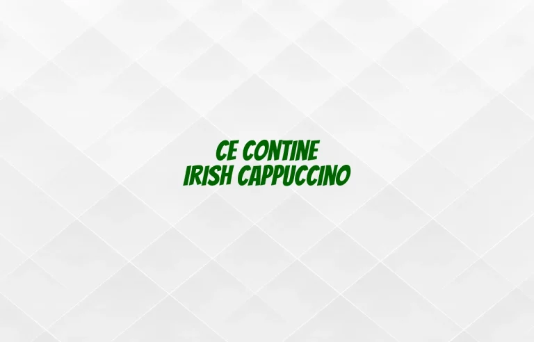 ce contine irish cappuccino