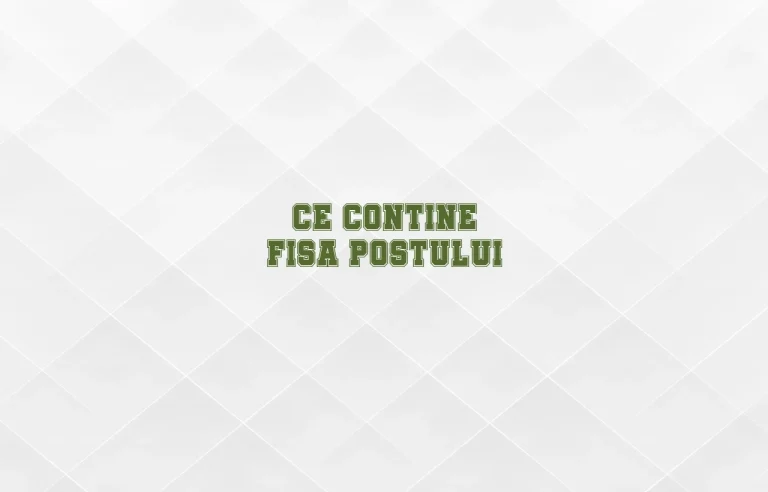 ce contine fisa postului