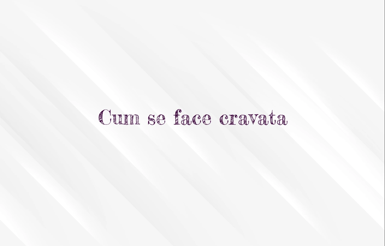 cum se face cravata