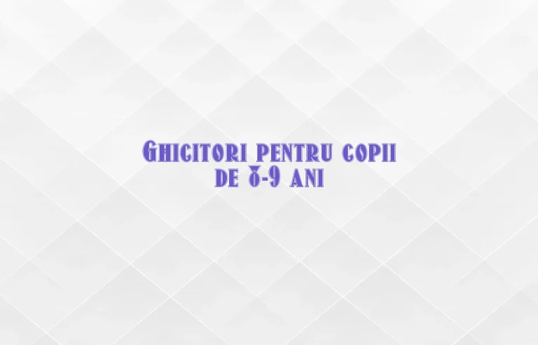 ghicitori pentru copii de 8-9 ani