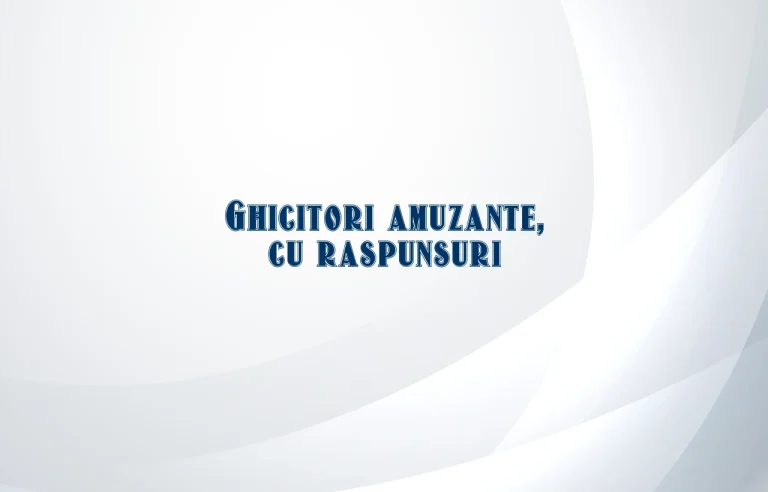 ghicitori amuzante cu raspunsuri
