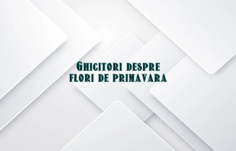 ghicitori despre flori de primavara