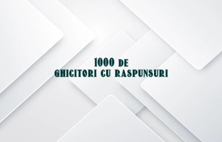 1000 de ghicitori cu raspunsuri