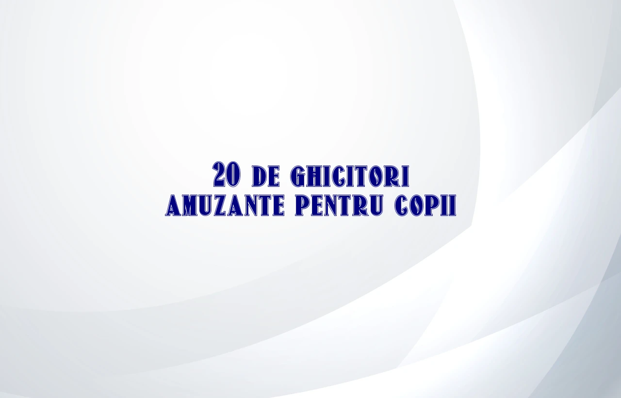 20 de ghicitori amuzante pentru copii