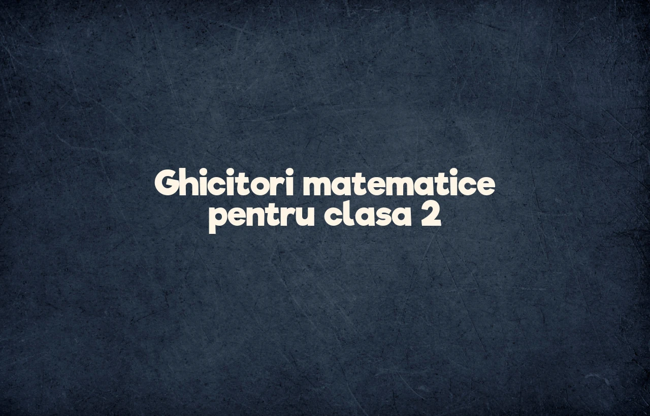 ghicitori matematice clasa 2