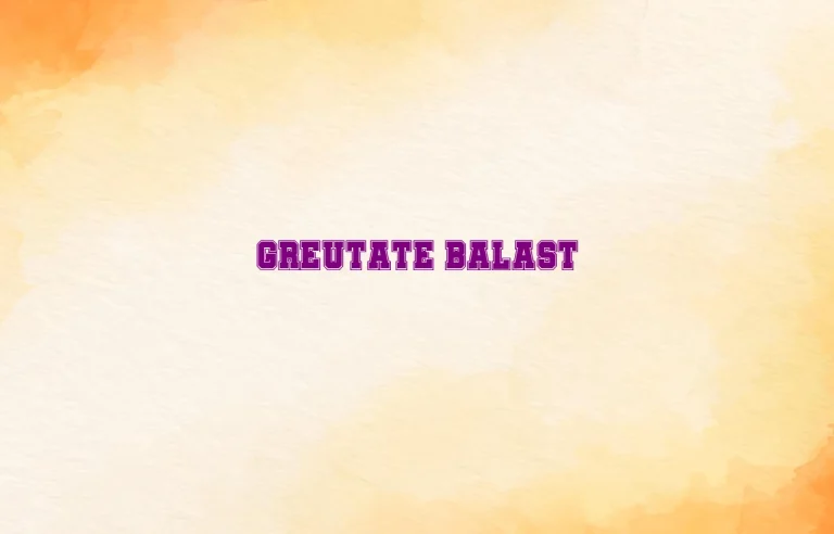 greutate balast